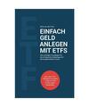 Einfach Geld anlegen mit ETFs: Alle wichtigen Grundlagen für die erfolgreiche G