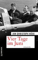Vier Tage im Juni|Jan-Christoph Nüse|Broschiertes Buch|Deutsch