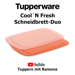Tupperware, Cool´N Fresh Varianten, K41 Behälter, A177 Schneidbretter, neu/OVP