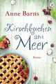 Kirschkuchen am Meer | Anne Barns | Deutsch | Taschenbuch | Taschenbuch | 352 S.