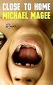 Close to Home: Roman von Magee, Michael | Buch | Zustand gut