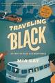 Traveling Black - Eine Geschichte von Rasse und Widerstand,