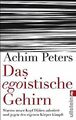 Das egoistische Gehirn: Warum unser Kopf Diäten sabotier... | Buch | Zustand gut