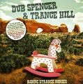 DUB  SPENCER  &   TRANCE  HILL ,   CD  2010  ,  Reggae , Space Rock, Electronic