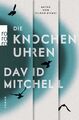 Die Knochenuhren | Buch | 9783499270482