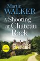 Martin Walker | A Shooting at Chateau Rock | Taschenbuch | Englisch (2021)