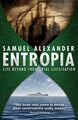 Entropia: Leben jenseits der industriellen Zivilisation von Alexander, Samuel, wie neu...