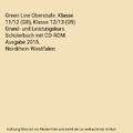 Green Line Oberstufe. Klasse 11/12 (G8), Klasse 12/13 (G9). Grund- und Leistungs