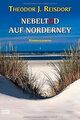 Nebeltod auf Norderney: Kriminalroman von Reisdorf, Theo... | Buch | Zustand gut