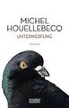 Unterwerfung: Roman von Houellebecq, Michel | Buch | Zustand gut