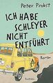 Ich habe Schleyer nicht entführt von Probst, Peter | Buch | Zustand sehr gut