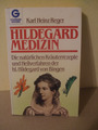 Hildegard-Medizin. Die natürlichen Kräuterrezepte und Heilverfahren der hl. Hild