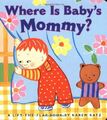 Where Is Baby's Mommy?: A Karen Katz Lift-The-Flap Book,Karen Ka