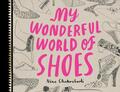 Meine wunderbare Welt der Schuhe von Nina Chakrabarti (englisch) Taschenbuch Buch