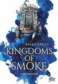 Kingdoms of Smoke 2 – Dämonenzorn (Kingdoms of Smok... | Buch | Zustand sehr gut