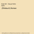 Gone Girl - Das perfekte Opfer: (Filmbuch) Roman, Gillian Flynn