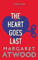 The Heart Goes Last von Atwood, Margaret | Buch | Zustand gut