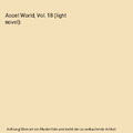 Accel World, Vol. 18 (light novel), Reki Kawahara