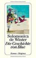 Die Geschichte von Blue von de Winter, Solomonica | Buch | Zustand sehr gut