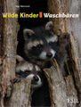 Wilde Kinder - Waschbären von Ingo Bartussek (Bildband) sehr schön! * * * *