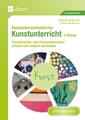 Kompetenzorientierter Kunstunterricht - Klasse 3 Stefanie Aufmuth (u. a.) Buch