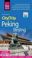 Peking Beijing  CityTrip Reiseführer Reise Know How Verlag City Trip China 2020