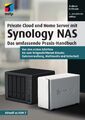 Private Cloud und Home Server mit Synology NAS, 3. A. 2022 +++ Direkt vom Verlag