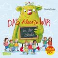 Daniela Kunkel ~ Maxi Pixi 394: Das kleine WIR in der Schule ( ... 9783551033062