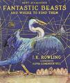 Fantastic Beasts and Where to Find Them: Illustrated by Rowling, J.K. 1408885263