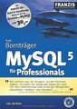 MySQL 5. Für Professionals. Inkl. CD-ROM von Bornträger,... | Buch | Zustand gut