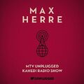 Max Herre - MTV Unplugged KAHEDI Radio Show [Limited Edition, 2 CDs]