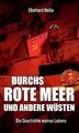 Durchs ROTE MEER und andere Wüsten: Die Geschichte meine... | Buch | Zustand gut