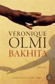 Bakhita | Roman | Véronique Olmi | Deutsch | Taschenbuch | 416 S. | 2021