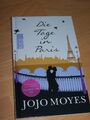 Die Tage in Paris von Jojo Moyes (Gebundene Ausgabe)