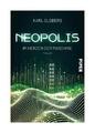 Neopolis - Im Herzen der Maschine von Karl Olsberg