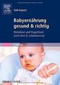 Babyernährung gesund & richtig: B(r)eikost und Fingerfoo... | Buch | Zustand gut