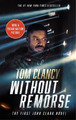 Tom Clancy Without Remorse (Movie Tie-In) (Taschenbuch) John Clark Novel, A