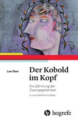 Der Kobold im Kopf | Die Zähmung der Zwangsgedanken | Lee Baer | Deutsch | Buch