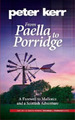 Peter Kerr From Paella to Porridge (Taschenbuch) Snowball Oranges