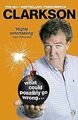 What Could Possibly Go Wrong. . ., Clarkson, Jeremy, Used; Good Book