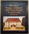 Achthundert Jahre Burgen, Schlösser und Herrenhäuser in Schleswig-Holstein. Seeb