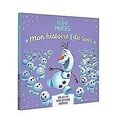 LA REINE DES NEIGES - Mon Histoire du soir - Olaf et ses... | Buch | Zustand gut