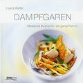 Dampfgaren: Modernes Kochen für die ganze Familie von In... | Buch | Zustand gut