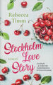 Stockholm Love Story - Rebecca Timm [Taschenbuch]