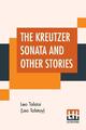 The Kreutzer Sonata And Other Stories | Leo Tolstoi (Leo Tolstoy) | englisch