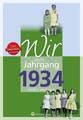 Wir vom Jahrgang 1934 - Kindheit und Jugend | Hildegard Kohnen | 2019 | deutsch