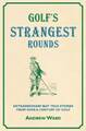 Golf's Strangest Rounds (Strangest), 1861051840, Andrew Ward, sehr gutes Buch