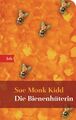 Die Bienenhüterin | Sue Monk Kidd | Buch | btb | mit Lesebändchen | 476 S. | btb