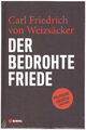 Carl Friedrich von Weizsäcker Der bedrohte Friede Politische Aufsätze 1945-1994
