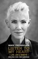 Listen to My Heart Life, Love & Roxette Marie Fredriksson Buch Gebunden Englisch